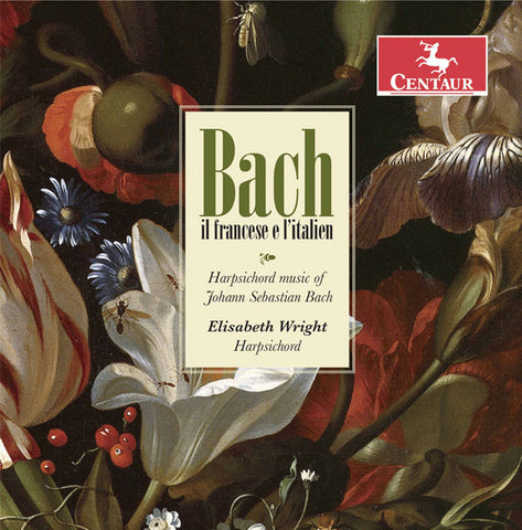 Bach, Elisabeth Wright - Il Francese E L'italien: Harpsichord Music Of Johann Sebastian Bach