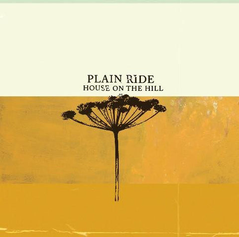Plain Ride - House On The Hill