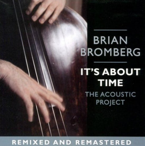 Brian Bromberg - It's About Time (The Acoustic Project)