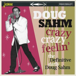 Doug Sahm - Crazy Crazy Feelin': The Definitive Early Doug Sahm