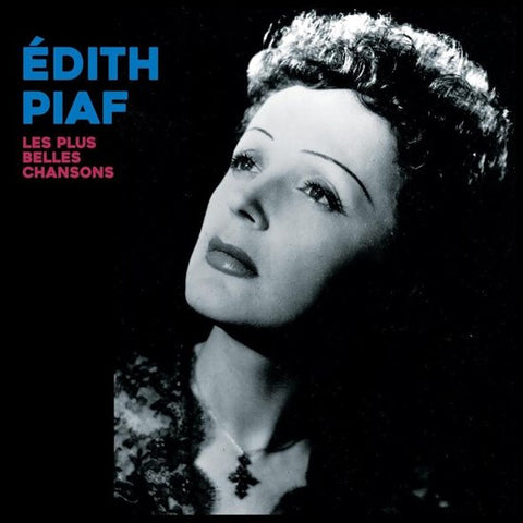 Edith Piaf - Les Plus Belles Chansons