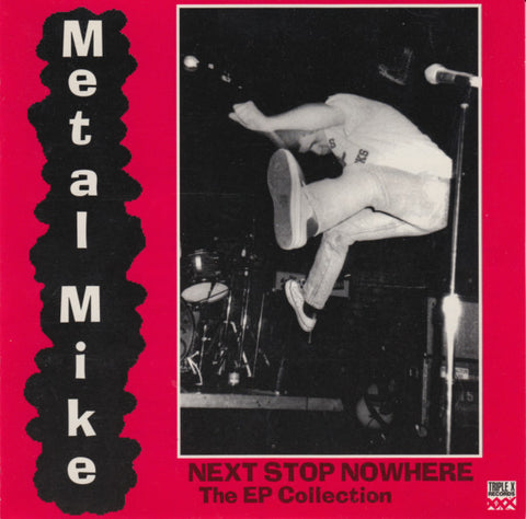 Metal Mike - Next Stop Nowhere - The EP Collection