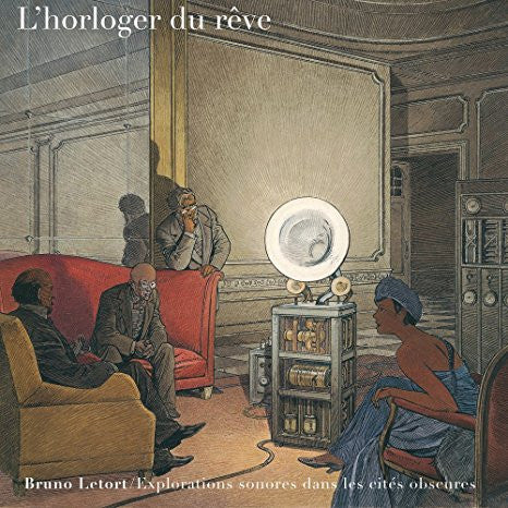 Bruno Letort - L'horloger Du Rêve