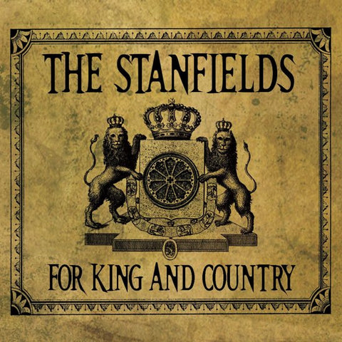 The Stanfields - For King And Country