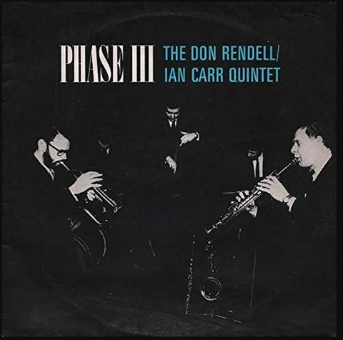 The Don Rendell / Ian Carr Quintet - Phase III