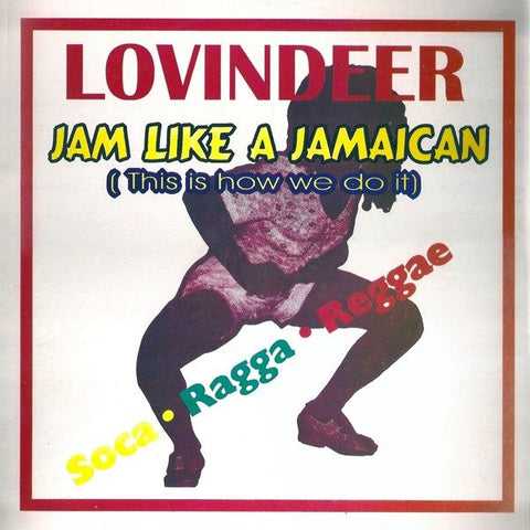 Lovindeer, - Jam Like A Jamaican (This Is How We Do It)