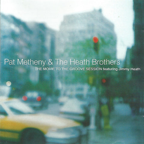 Pat Metheny & The Heath Brothers - The Move To The Groove Session