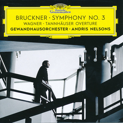 Bruckner, Wagner - Gewandhausorchester, Andris Nelsons - Symphony No. 3 / Tannhäuser Overture