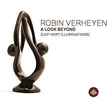 Robin Verheyen - A Look Beyond (Cap-Vert Illuminations)