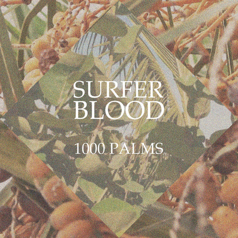 Surfer Blood - 1000 Palms