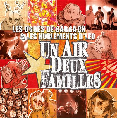 Les Ogres De Barback & Les Hurlements d'Léo - Un Air, Deux Familles