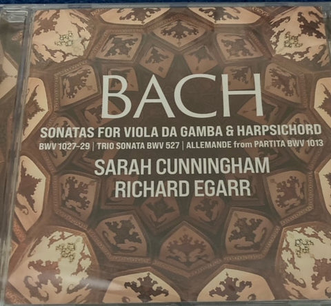 Bach, Sarah Cunningham, Richard Egarr - Bach: Sonatas For Viola Da Gamba & Harpsichord