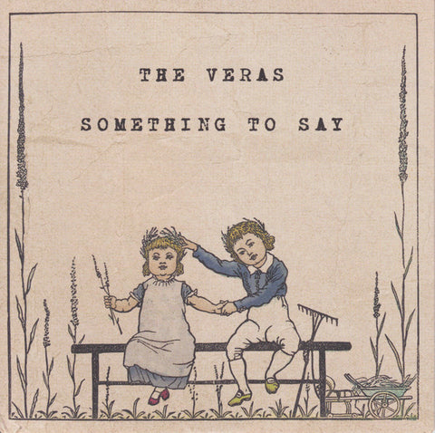 The Veras - Something To Say