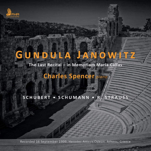 Gundula Janowitz, Charles Spencer, Schubert, Schumann, Strauss - The Last Recital - In Memoriam Maria Callas