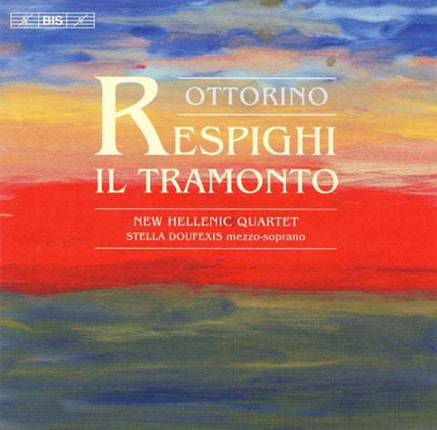 Ottorino Respighi - New Hellenic Quartet, Stella Doufexis - Il Tramonto