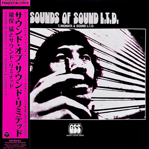 T. Inomata & Sound L.T.D. = 猪俣猛とサウンド・リミテッド - Sounds Of Sound L.T.D. = サウンド・オブ・サウンド・リミテッド