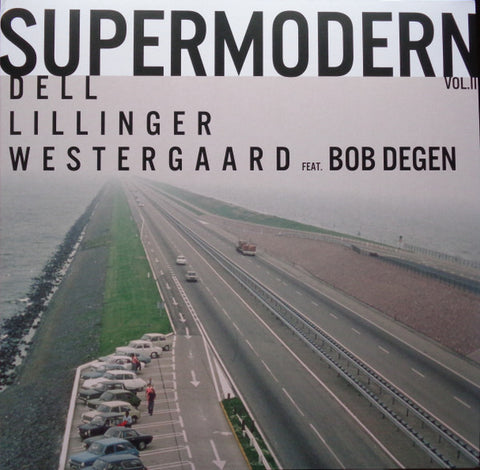 Dell, Lillinger, Westergaard Feat. Bob Degen - Supermodern Vol. II