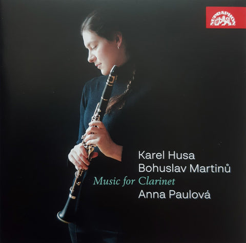 Karel Husa / Bohuslav Martinů, Anna Paulová - Music For Clarinet