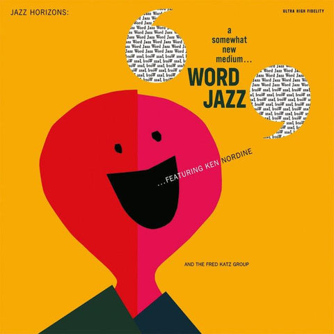 Ken Nordine Featuring The Fred Katz Group - Word Jazz