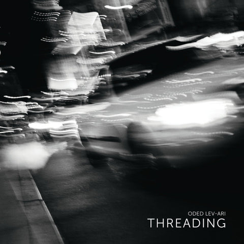 Oded Lev-Ari - Threading