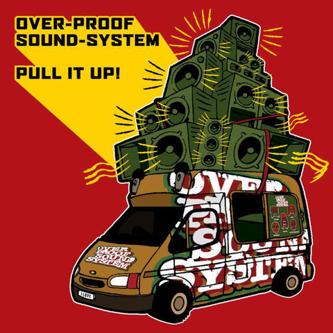 Overproof Sound System - Pull It Up!