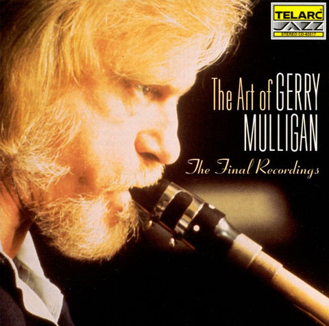 Gerry Mulligan - The Art of Gerry Mulligan: The Final Recordings