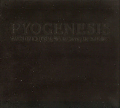 Pyogenesis - Waves Of Erotasia, 20th Anniversary Limited Edition
