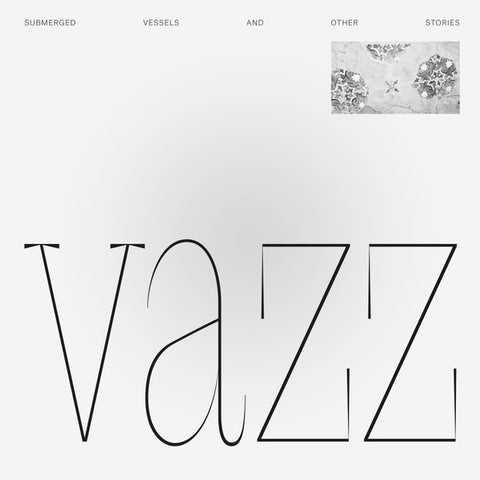Vazz / Hugh Small - Submerged Vessels And Other Stories / Piano Music (2014 - 2016)