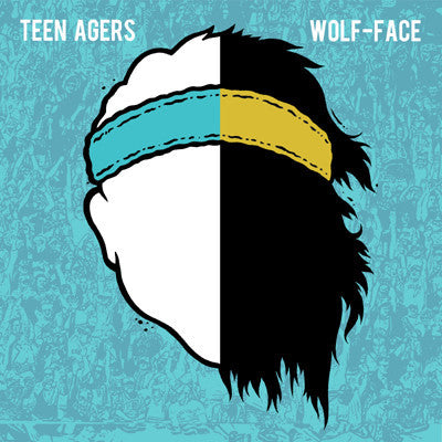 Teen Agers, Wolf-Face - Teen Wolf Split EP