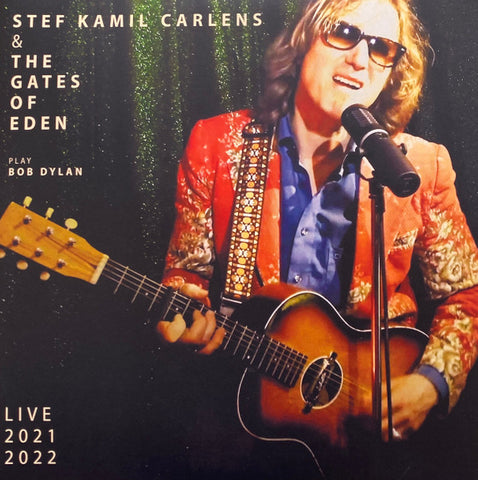 Stef Kamil Carlens & The Gates Of Eden - Play Bob Dylan Live 2021 2022