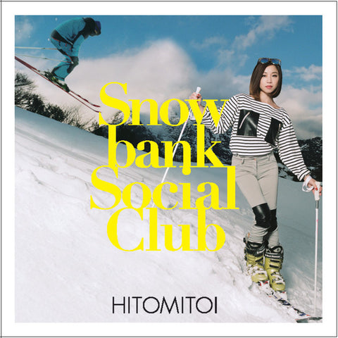 Hitomitoi - Snowbank Social Club