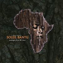 Soleil Bantu - Message From The Trees