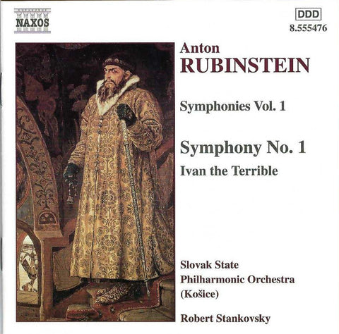 Anton Rubinstein – Slovak State Philharmonic Orchestra (Košice), Robert Stankovsky - Symphonies Vol. 1: Symphony No. 1 • Ivan The Terrible