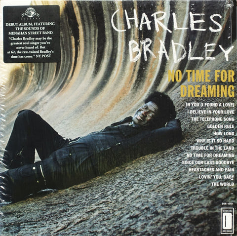 Charles Bradley Featuring The Sounds Of Menahan Street Band - No Time For Dreaming