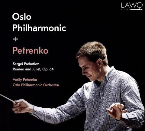Sergei Prokofiev, Oslo Philharmonic Orchestra, Vasily Petrenko - Romeo And Juliet, Op. 64