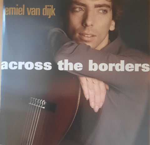 Emiel Van Dijk - Across The Borders