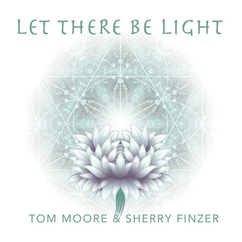 Tom Moore & Sherry Finzer - Let There Be Light