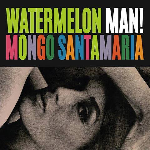 Mongo Santamaria - Watermelon Man!