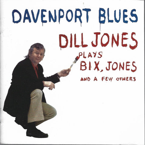 Dill Jones - Davenport Blues - Dill Jones Plays Bix, Jones And A Few Others