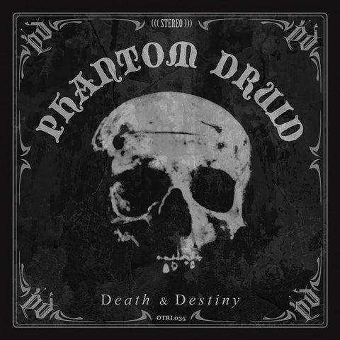Phantom Druid - Death & Destiny