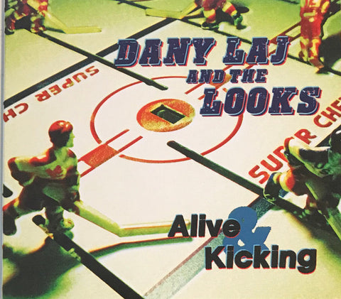 Dany Laj And The Looks - Alive & Kicking