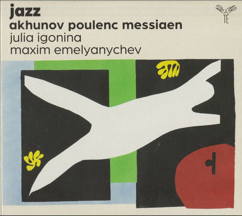 Akhunov, Poulenc, Messiaen, Julia Igonina, Maxim Emelyanychev - Jazz