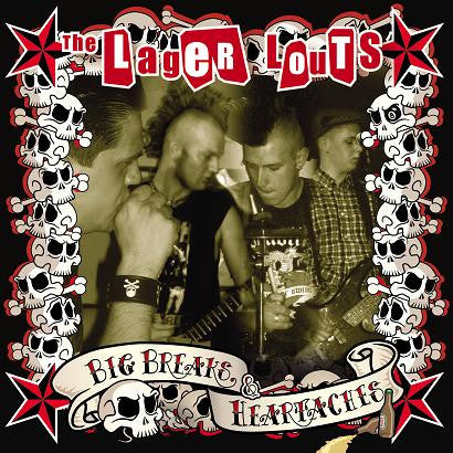The Lager Louts - Big Breaks & Heartaches