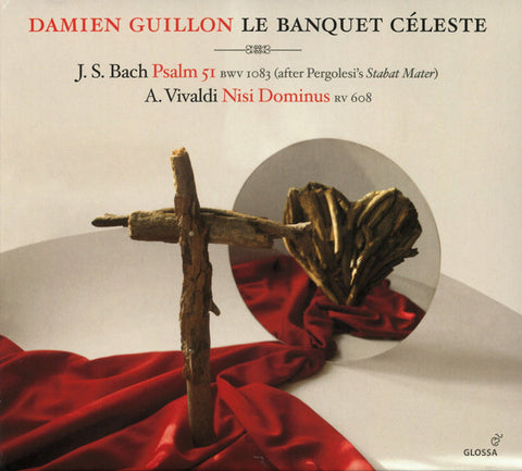 J.S. Bach, A. Vivaldi – Damien Guillon, Le Banquet Céleste - Psalm 51 / Nisi Dominus