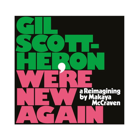 Gil Scott-Heron, Makaya McCraven - We're New Again (A Reimagining By Makaya McCraven)