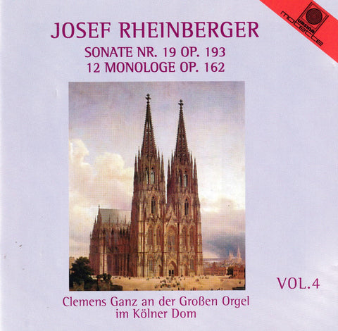 Josef Rheinberger, Clemens Ganz - Vol. 4: Sonate Nr. 19 Op. 193 / 12 Monologe Op. 162