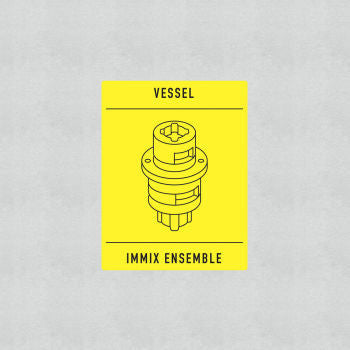 Vessel, Immix Ensemble - Transition