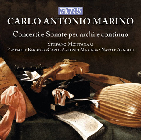 Carlo Antonio Marino - Stefano Montanari, Ensemble Barocco «Carlo Antonio Marino», Natale Arnoldi - Concerti E Sonate Per Archi E Continuo