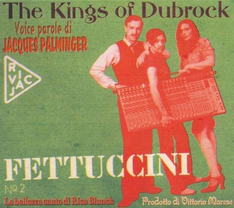 The Kings Of Dubrock - Fettuccini