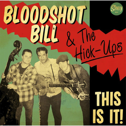 Bloodshot Bill, The Hick-Ups - This Is It!